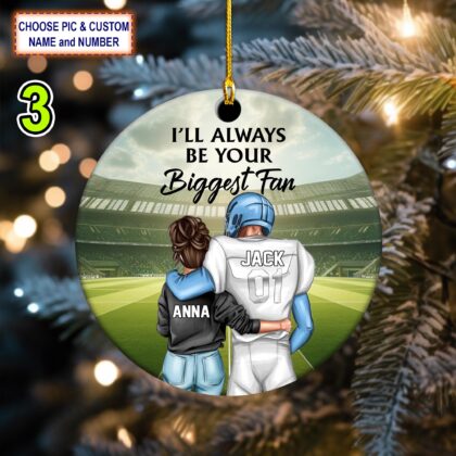 Custom Name – Number Football I'll Always Be Your Biggest Fan Christmas Ornament - Image 3