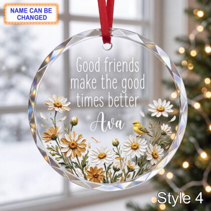 Personalized Friendship Glass Ornament – Good Friends Make the Good Times Better - Image 4