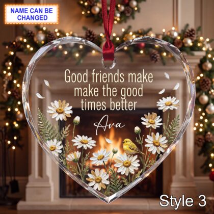 Personalized Friendship Glass Ornament – Good Friends Make the Good Times Better - Image 3