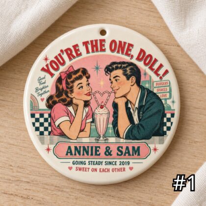 Personalized Couple Ceramic Ornament – You're the One Doll Retro 50s Valentine Gift