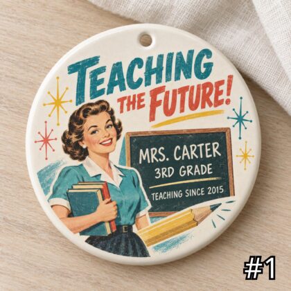 Personalized Teacher Ceramic Ornament – Teaching the Future Retro 50s Appreciation Gift