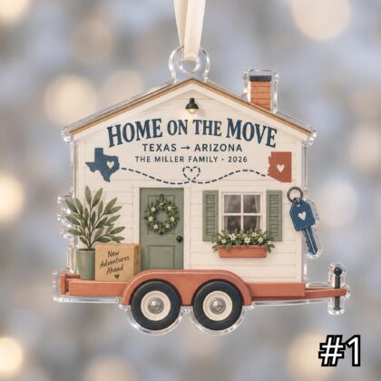 Personalized Home on the Move Acrylic Ornament – Custom Moving Christmas Keepsake