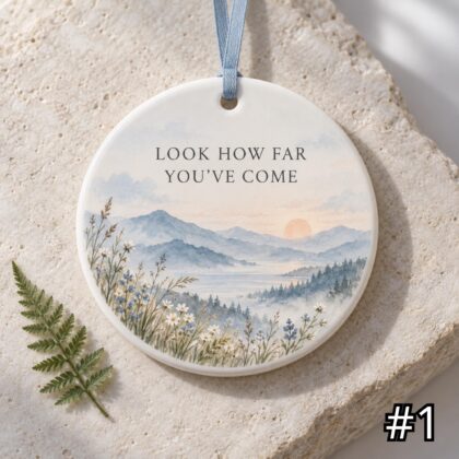 Mountain Sunrise Ceramic Ornament – Look How Far You Have Come Achievement Gift