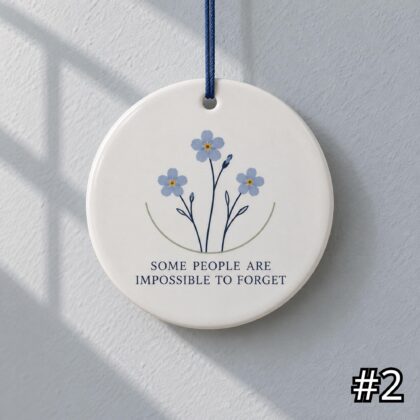 Alternative view of Forget Me Not Garden Ceramic Ornament – Some People Are Impossible to Forget Remembrance Gift