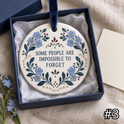 Forget Me Not Garden Ceramic Ornament – Some People Are Impossible to Forget Remembrance Gift - Image 3