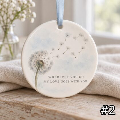 Alternative view of Dandelion Wishes Ceramic Ornament – Wherever You Go My Love Goes with You Long Distance Gift