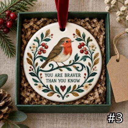 Robin on a Branch Ceramic Ornament – You Are Braver Than You Know Encouragement Gift - Image 3