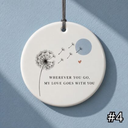 Dandelion Wishes Ceramic Ornament – Wherever You Go My Love Goes with You Long Distance Gift - Image 4
