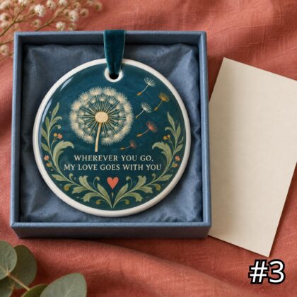 Dandelion Wishes Ceramic Ornament – Wherever You Go My Love Goes with You Long Distance Gift - Image 3